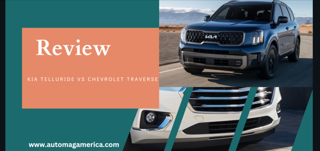 Review Kia Telluride Vs Chevrolet Traverse Automagamerica